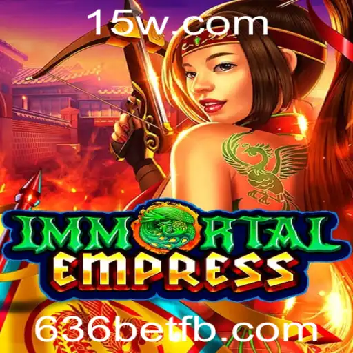 Descubra o Fascinante Mundo de ImmortalEmpress com 636bet